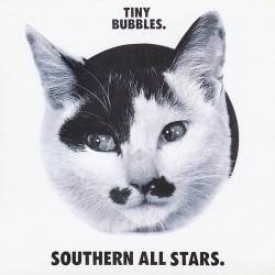 Southern All Stars : Tiny Bubbles